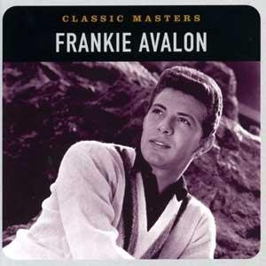 Frankie Avalon/Classic Masters@Remastered@Classic Masters